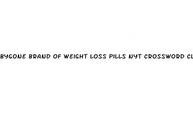 Bygone Brand Of Weight Loss Pills Nyt Crossword Clue ﻿Indian Fashions