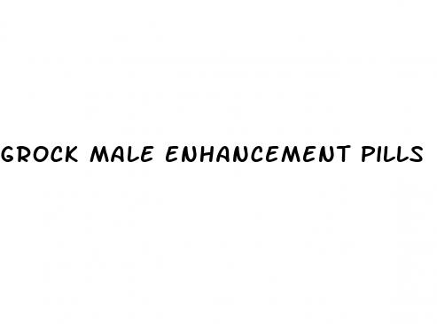 grock male enhancement pills