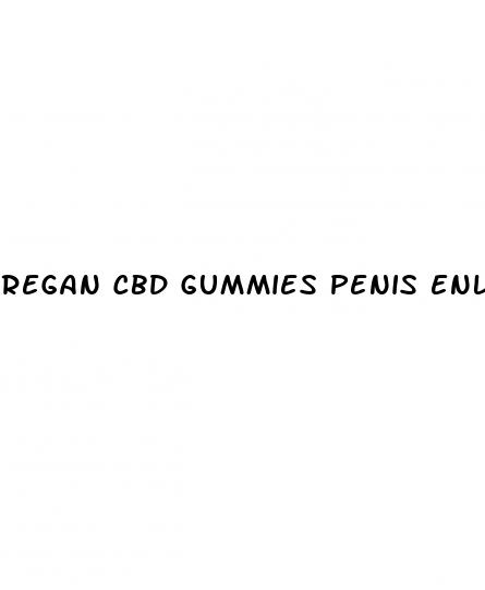 regan cbd gummies penis enlargement