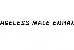 ageless male enhancement pills