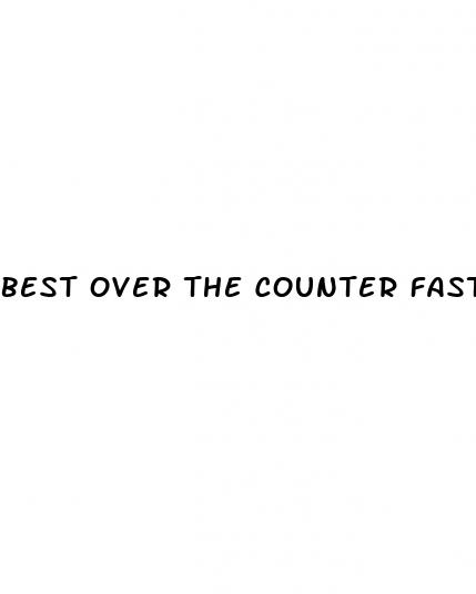 best over the counter fast acting ed pills