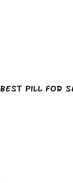 best pill for sex