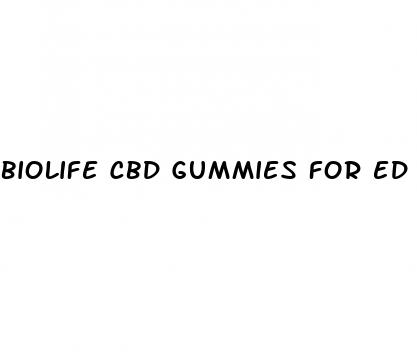 biolife cbd gummies for ed