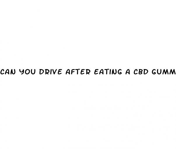 can you drive after eating a cbd gummy