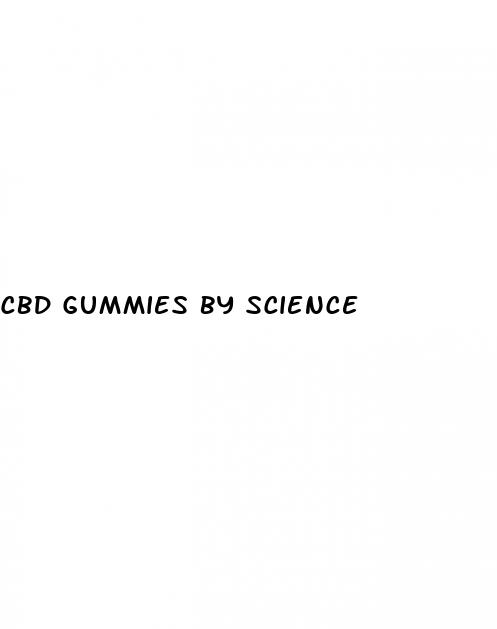 cbd gummies by science