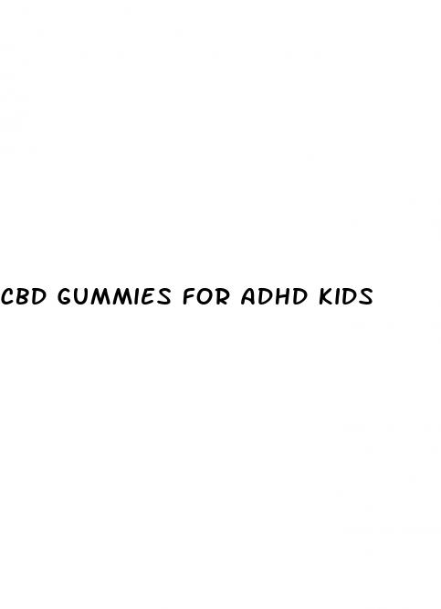 cbd gummies for adhd kids