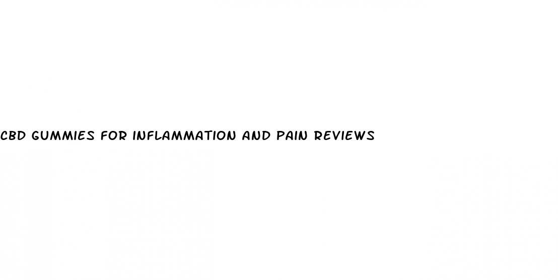 cbd gummies for inflammation and pain reviews