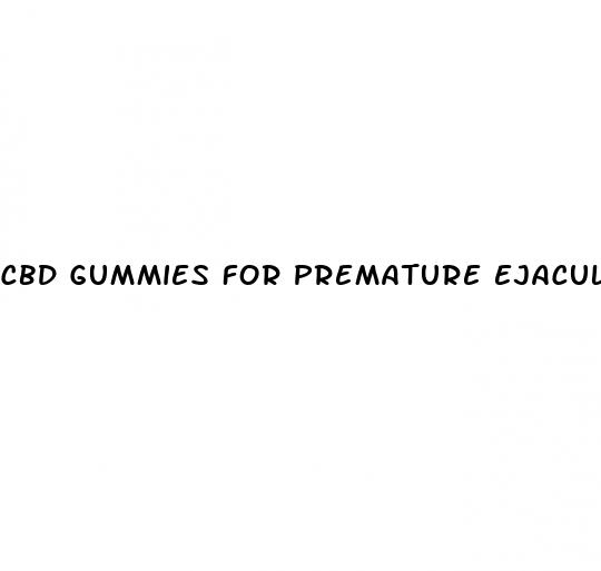 cbd gummies for premature ejaculation