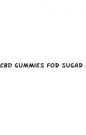 cbd gummies for sugar diabetes