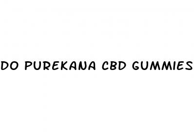 do purekana cbd gummies really work