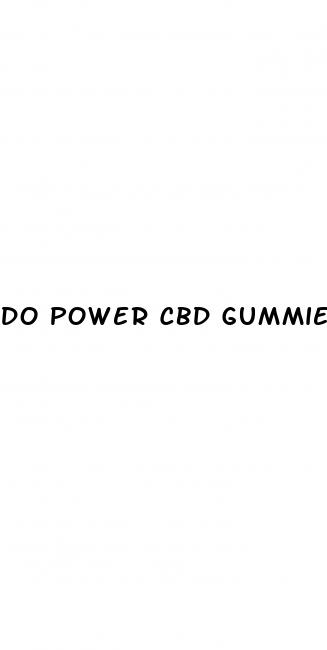 do power cbd gummies work