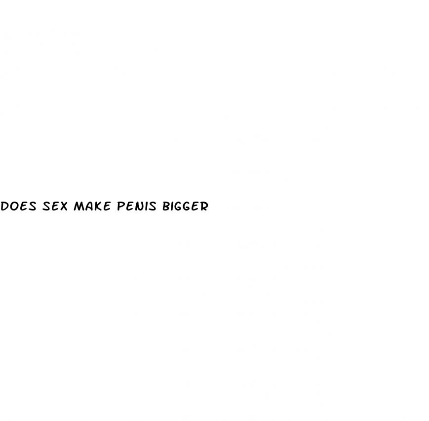does sex make penis bigger