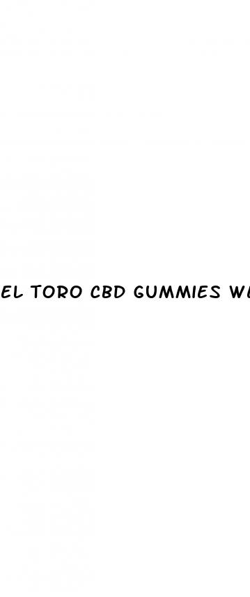 el toro cbd gummies website