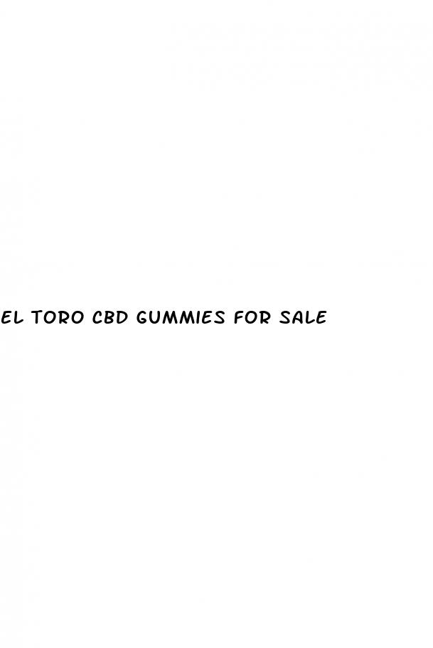 el toro cbd gummies for sale