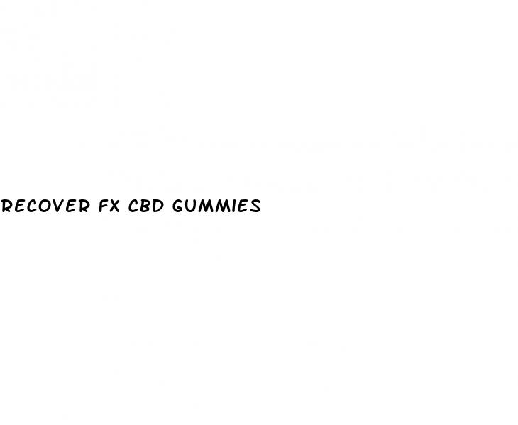 recover fx cbd gummies