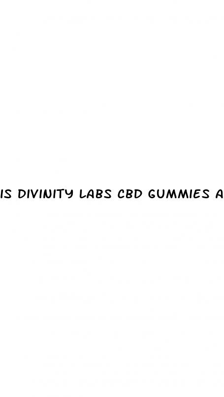 is divinity labs cbd gummies a scam