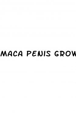 maca penis growth