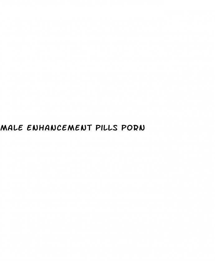 male enhancement pills porn