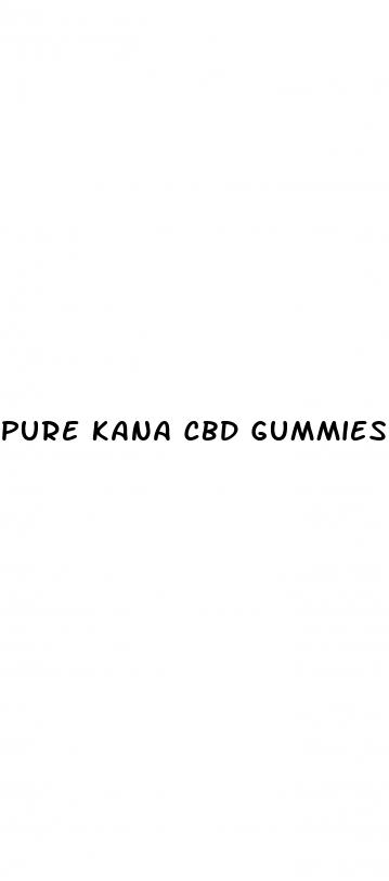 pure kana cbd gummies com