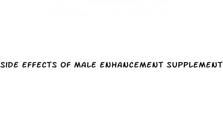 side effects of male enhancement supplements