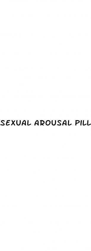 sexual arousal pills for woman