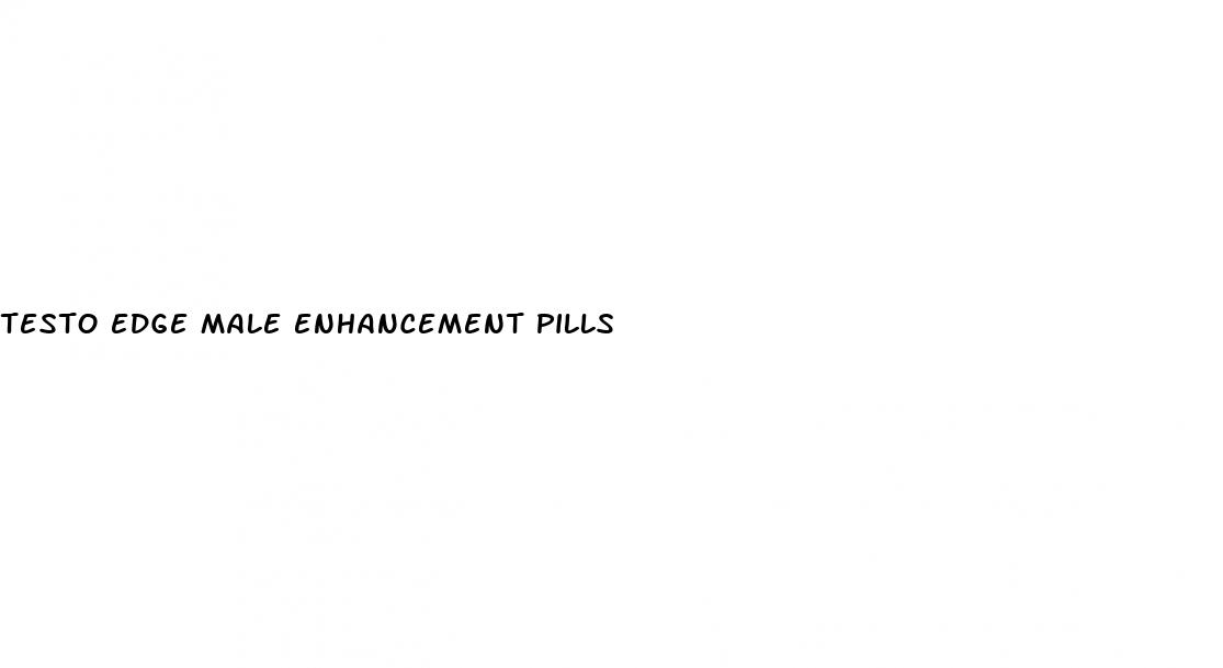 testo edge male enhancement pills