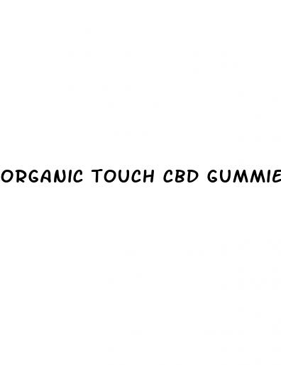 organic touch cbd gummies