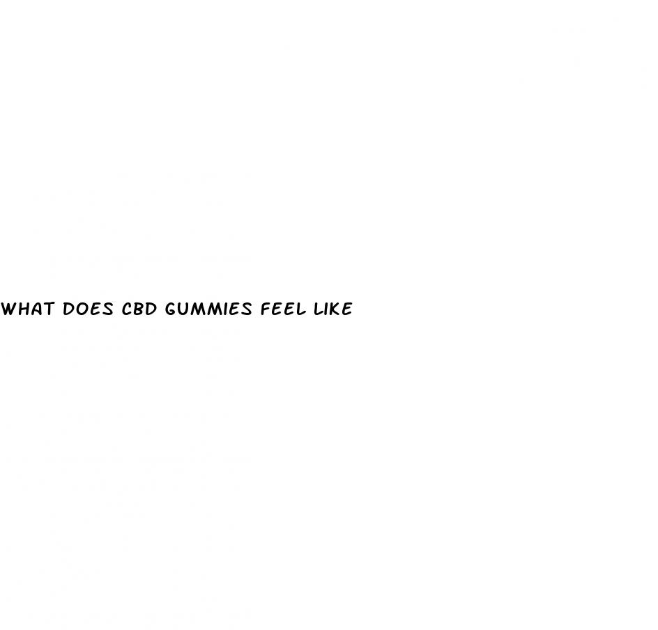what does cbd gummies feel like