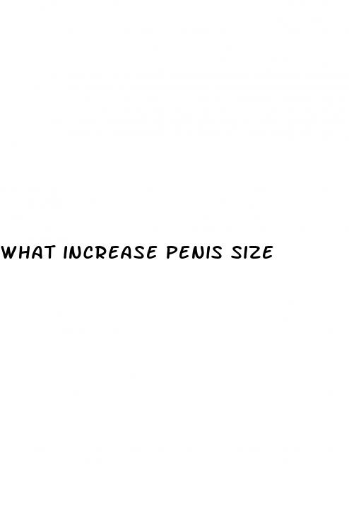what increase penis size