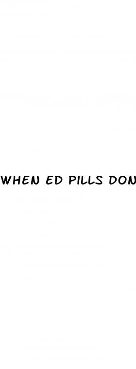 when ed pills don t work