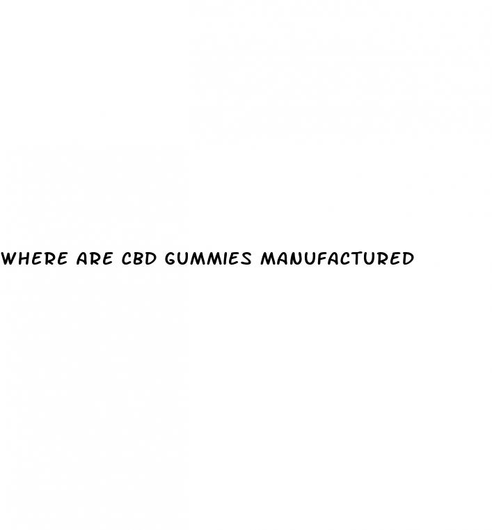 where are cbd gummies manufactured
