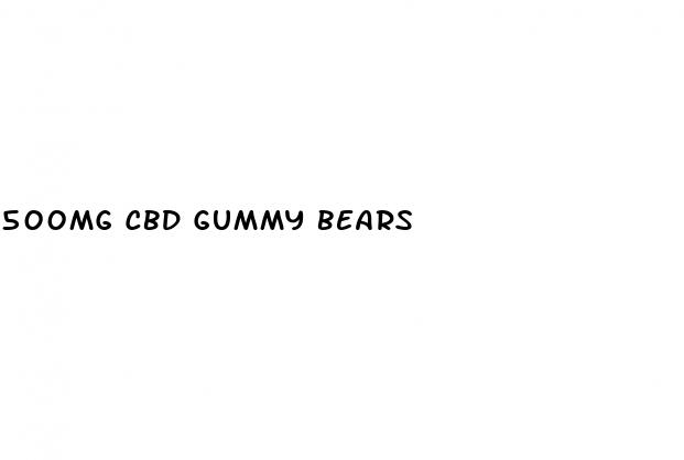 500mg cbd gummy bears