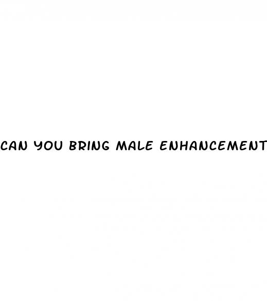 can you bring male enhancement pills on a plane