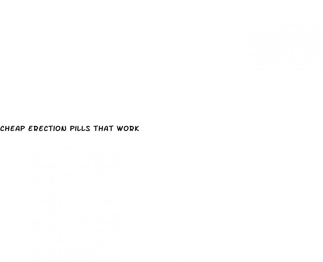 cheap erection pills that work