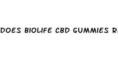 does biolife cbd gummies really work