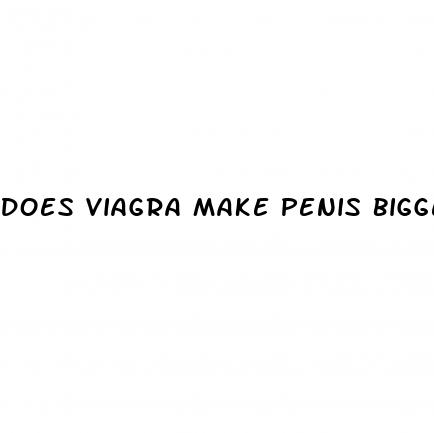 does viagra make penis bigger