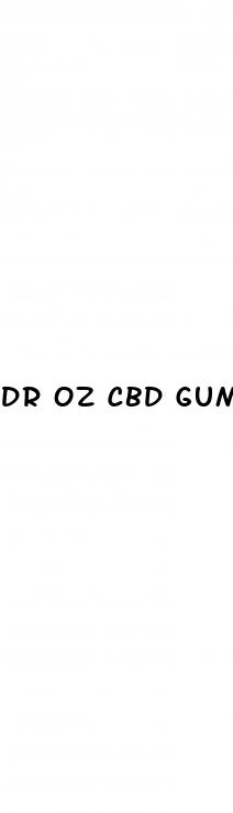 dr oz cbd gummies