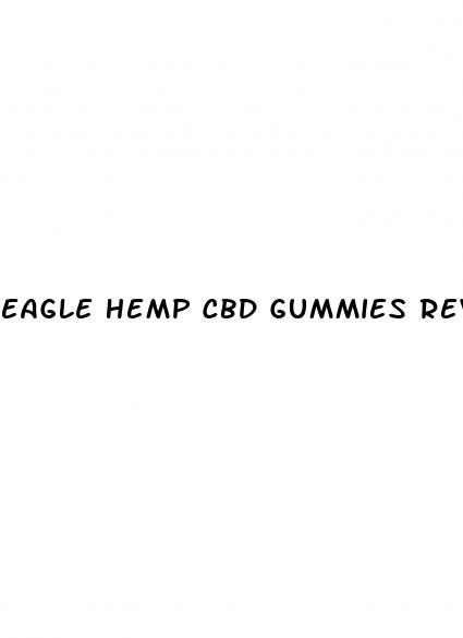 eagle hemp cbd gummies reviews