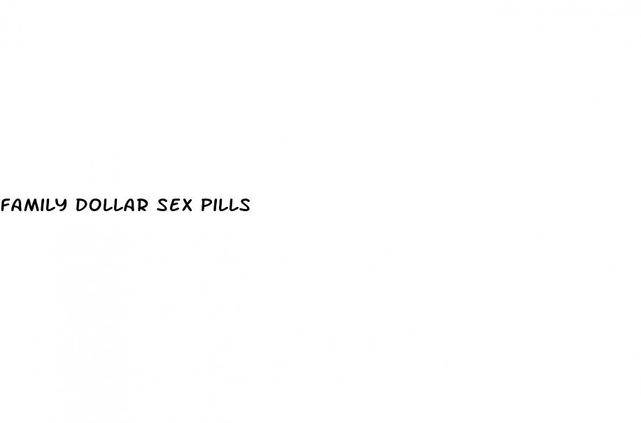 family dollar sex pills