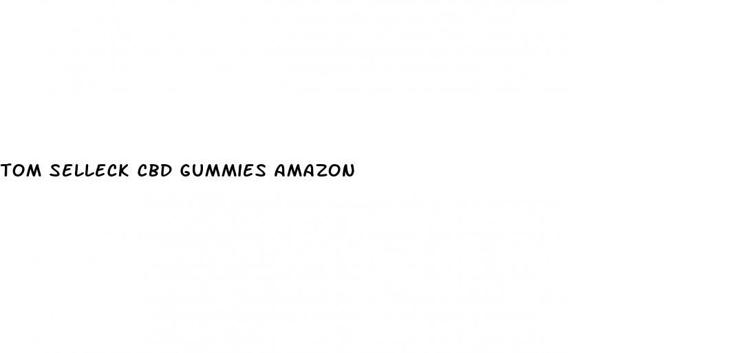tom selleck cbd gummies amazon