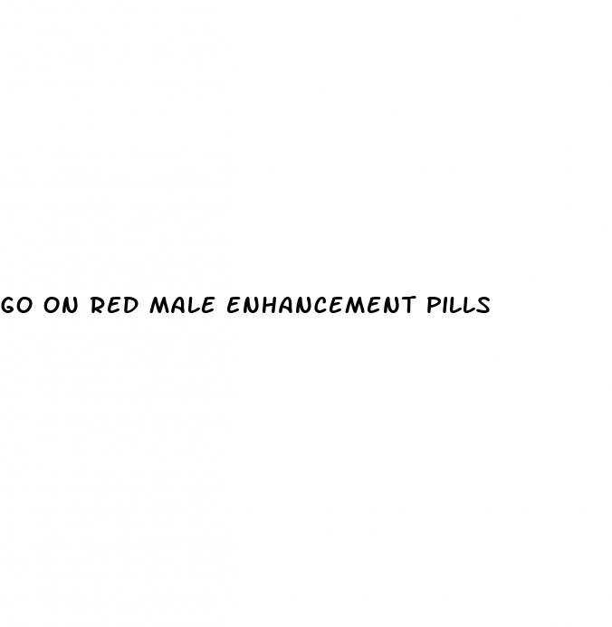go on red male enhancement pills