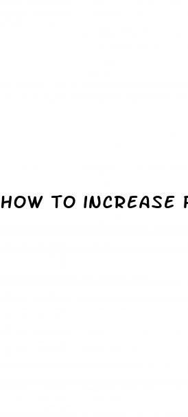 how to increase penis growth