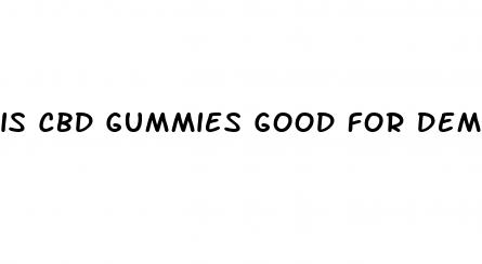 is cbd gummies good for dementia