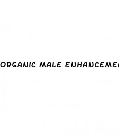organic male enhancement pills