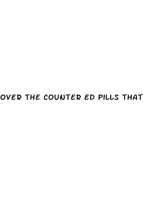 over the counter ed pills that work fast