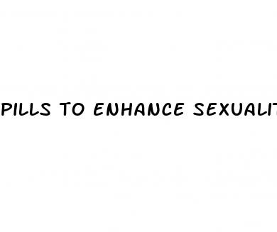 pills to enhance sexuality for females