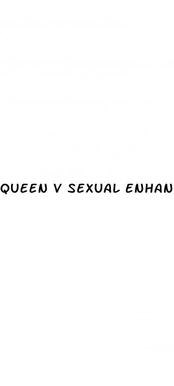 queen v sexual enhancement pills