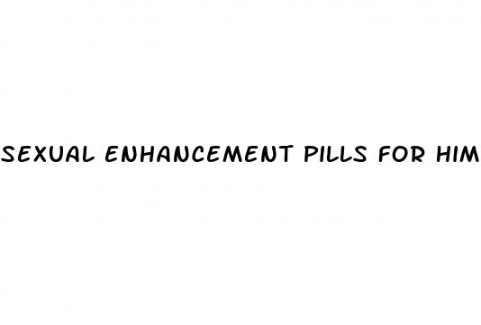 sexual enhancement pills for him