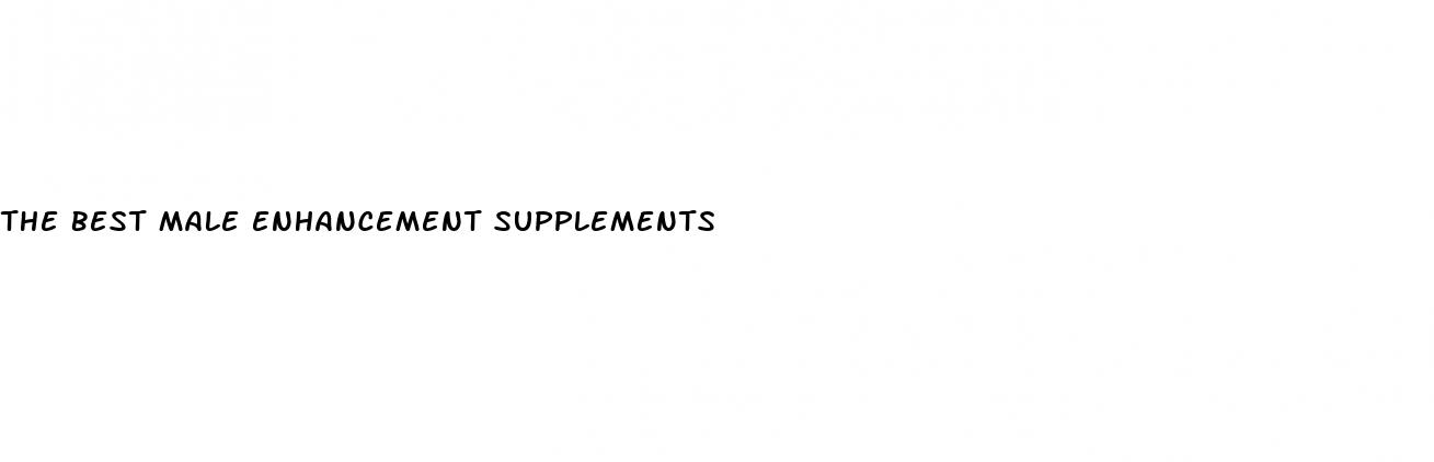 the best male enhancement supplements
