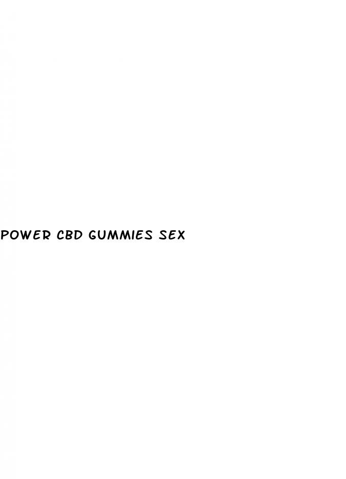 power cbd gummies sex